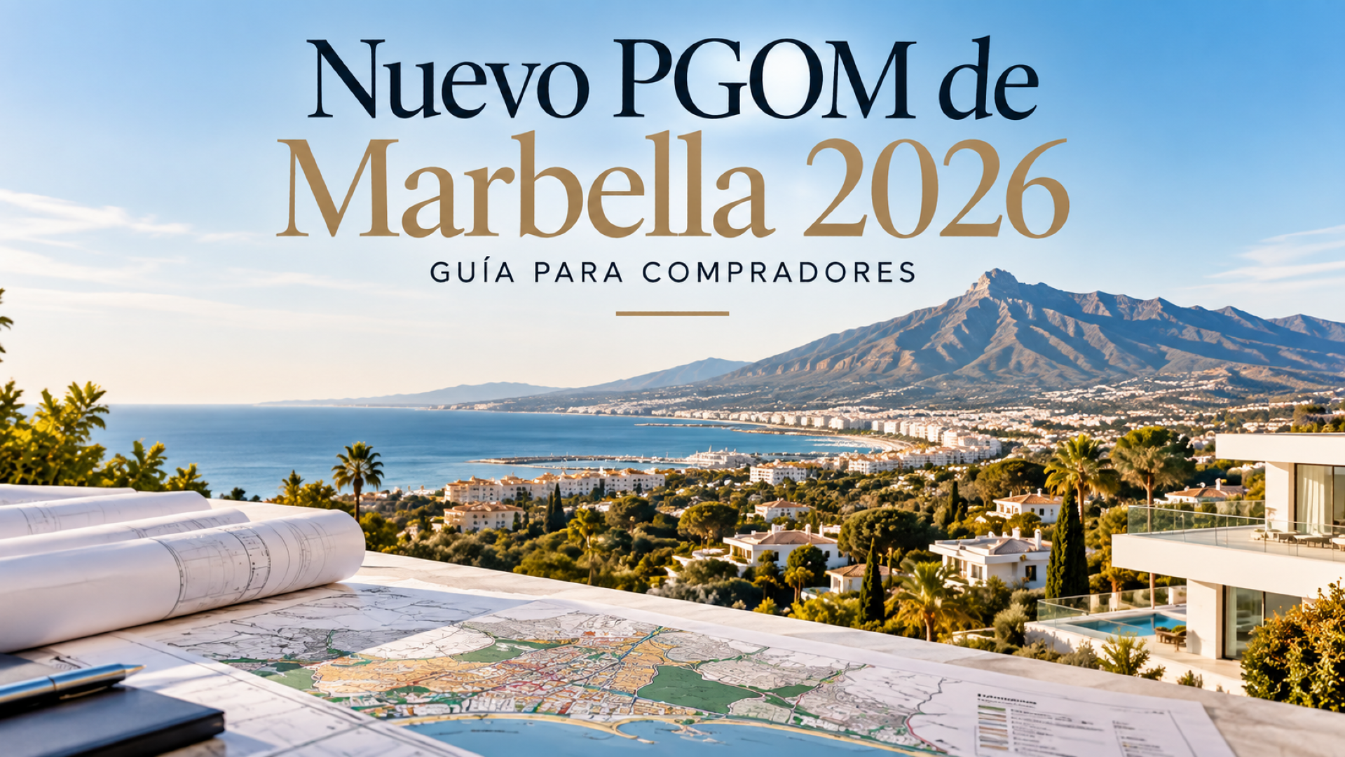 Marbella’s New PGOM 2026: What It Means for New Developments and Property Buyers